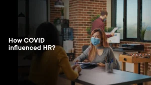 How covid influenced HR?