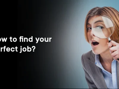 How to find your perfect job