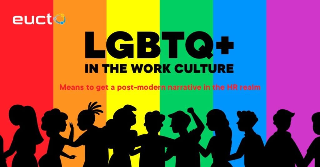 LGBTQ+ in the Work Culture: Paving the Way for a Post-Modern Narrative in the HR Realm