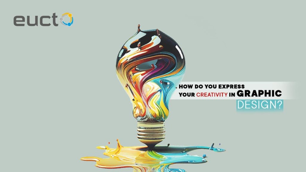 How do you express your creativity in graphic design?