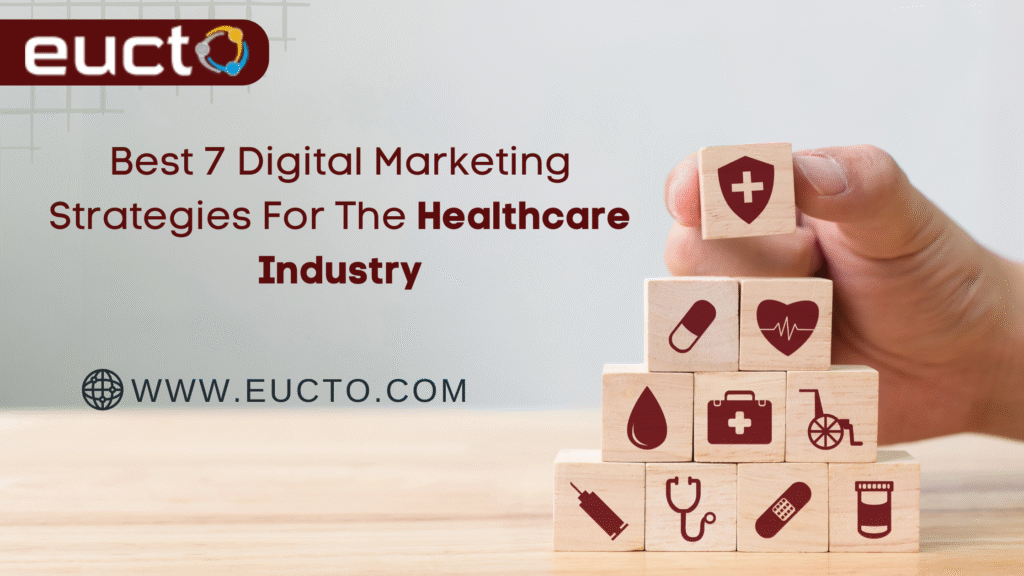 The best 7 digital marketing strategies for the healthcare industry